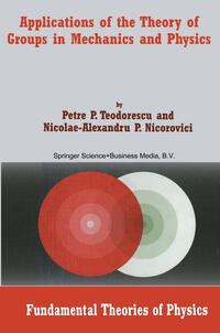 Vorderes Coverbild Applications of the Theory of Groups in Mechanics and Physics