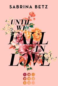Vorderes Coverbild Until We Fall In Love