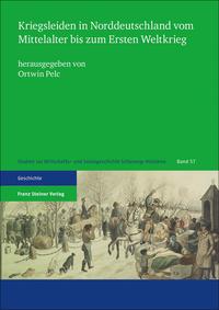 Vorderes Coverbild Kriegsleiden in Norddeutschland vom Mittelalter bis zum Ersten Weltkrieg
