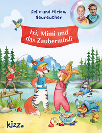 Vorderes Coverbild Ixi, Mimi und das Zaubermüsli