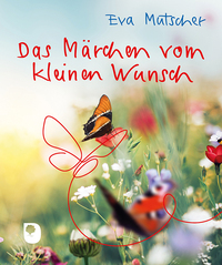 Vorderes Coverbild Das Märchen vom kleinen Wunsch