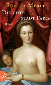 Vorderes Coverbild Die gute Stadt Paris
