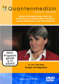 Vorderes Coverbild Quantenmedizin - Dr. med. Ulrike Güdel Banis - Energie und Regulation - Quantentherapie und Information - Interview