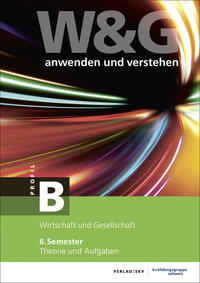 Vorderes Coverbild W&G anwenden und verstehen, B-Profil, 6. Semester, Bundle mit digitalen Lösungen