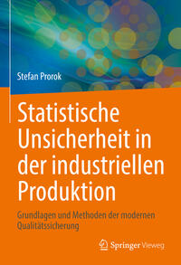 Vorderes Coverbild Statistische Unsicherheit in der industriellen Produktion