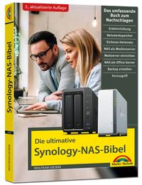 Vorderes Coverbild Die ultimative Synology NAS Bibel – Das Praxisbuch - mit vielen Insider Tipps und Tricks - komplett in Farbe - 3. aktualisierte Auflage