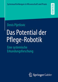 Vorderes Coverbild Das Potential der Pflege-Robotik