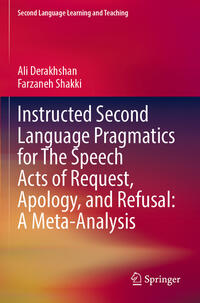 Vorderes Coverbild Instructed Second Language Pragmatics for The Speech Acts of Request, Apology, and Refusal: A Meta-Analysis