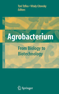 Vorderes Coverbild Agrobacterium: From Biology to Biotechnology