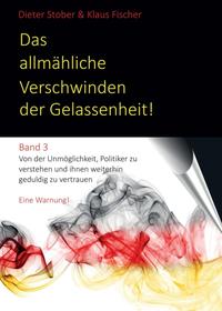 Vorderes Coverbild Das allmähliche Verschwinden der Gelassenheit!