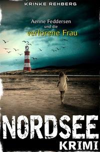 Vorderes Coverbild NORDSEEKRIMI - Aenne Feddersen und die verlorene Frau: Küstenkrimi