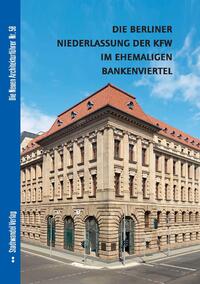 Vorderes Coverbild Die Berliner Niederlassung der KFW im ehemaligen Bankenviertel