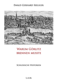 Vorderes Coverbild Warum Görlitz brennen musste