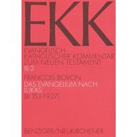 Vorderes Coverbild Evangelisch-Katholischer Kommentar zum Neuen Testament (EKK) / Das Evangelium nach Lukas. EKK III/3, Lk 15,1-19,27