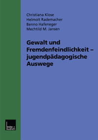 Vorderes Coverbild Gewalt und Fremdenfeindlichkeit jugendpädagogische Auswege