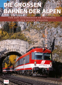 Vorderes Coverbild Die großen Bahnen der Alpen