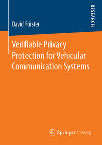 Vorderes Coverbild Verifiable Privacy Protection for Vehicular Communication Systems