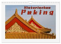 Vorderes Coverbild Historisches Peking (Wandkalender 2025 DIN A4 quer), CALVENDO Monatskalender