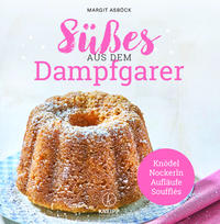 Vorderes Coverbild Süßes aus dem Dampfgarer