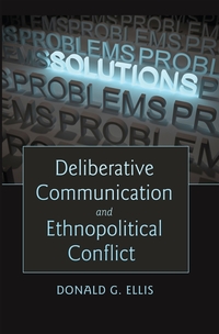 Vorderes Coverbild Deliberative Communication and Ethnopolitical Conflict