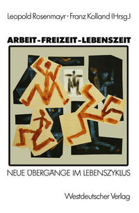 Vorderes Coverbild Arbeit — Freizeit — Lebenszeit