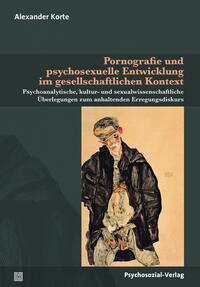Vorderes Coverbild Pornografie und psychosexuelle Entwicklung im gesellschaftlichen Kontext