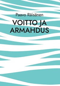 Vorderes Coverbild Voitto ja armahdus
