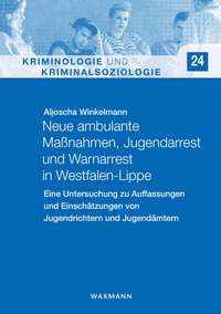 Vorderes Coverbild Neue ambulante Maßnahmen, Jugendarrest und Warnarrest in Westfalen-Lippe