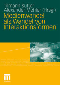 Vorderes Coverbild Medienwandel als Wandel von Interaktionsformen