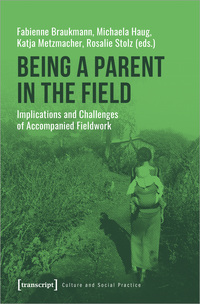 Vorderes Coverbild Being a Parent in the Field