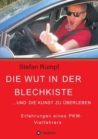 Vorderes Coverbild Die Wut in der Blechkiste und die Kunst zu überleben