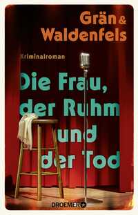 Vorderes Coverbild Die Frau, der Ruhm und der Tod
