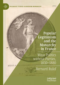 Vorderes Coverbild Popular Legitimism and the Monarchy in France