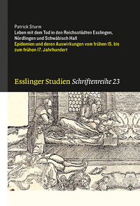Vorderes Coverbild Leben mit dem Tod in den Reichsstädten Esslingen, Nördlingen und Schwäbisch Hall