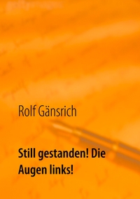 Vorderes Coverbild Still gestanden! Die Augen links!