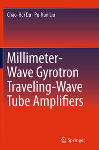 Vorderes Coverbild Millimeter-Wave Gyrotron Traveling-Wave Tube Amplifiers