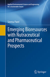 Vorderes Coverbild Emerging Bioresources with Nutraceutical and Pharmaceutical Prospects