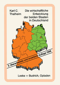 Vorderes Coverbild Die wirtschaftliche Entwicklung der beiden Staaten in Deutschland