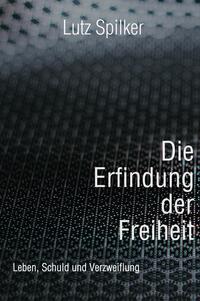 Vorderes Coverbild Die Erfindung der Freiheit