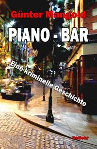 Vorderes Coverbild Piano-Bar - Eine kriminelle Geschichte