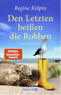 Vorderes Coverbild Den Letzten beißen die Robben