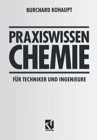 Vorderes Coverbild Praxiswissen Chemie für Techniker und Ingenieure