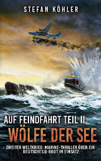 Vorderes Coverbild Auf Feindfahrt Teil II - Wölfe der See