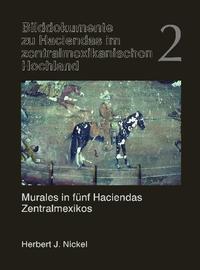 Vorderes Coverbild Murales in fünf Haciendas Zentralmexicos