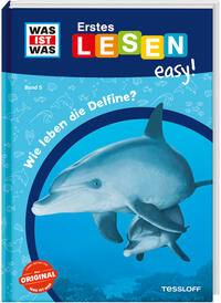 Vorderes Coverbild WAS IST WAS Erstes Lesen easy! Band 5. Wie leben die Delfine?