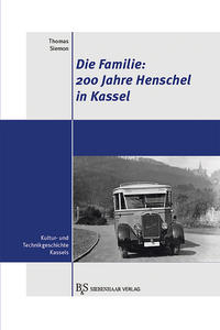 Vorderes Coverbild Die Familie: 200 Jahre Henschel in Kassel