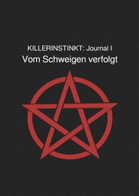 Vorderes Coverbild KILLERINSTINKT: Journal X / KILLERINSTINKT: Journal I