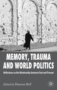 Vorderes Coverbild Memory, Trauma and World Politics