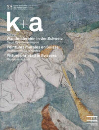 Vorderes Coverbild k+a 2022.4 : Wandmalereien in der Schweiz | Peintures murales en Suisse | Pitture parietali in Svizzera