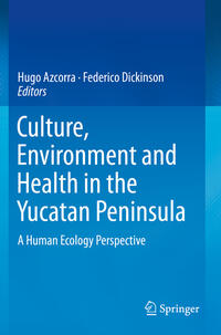 Vorderes Coverbild Culture, Environment and Health in the Yucatan Peninsula